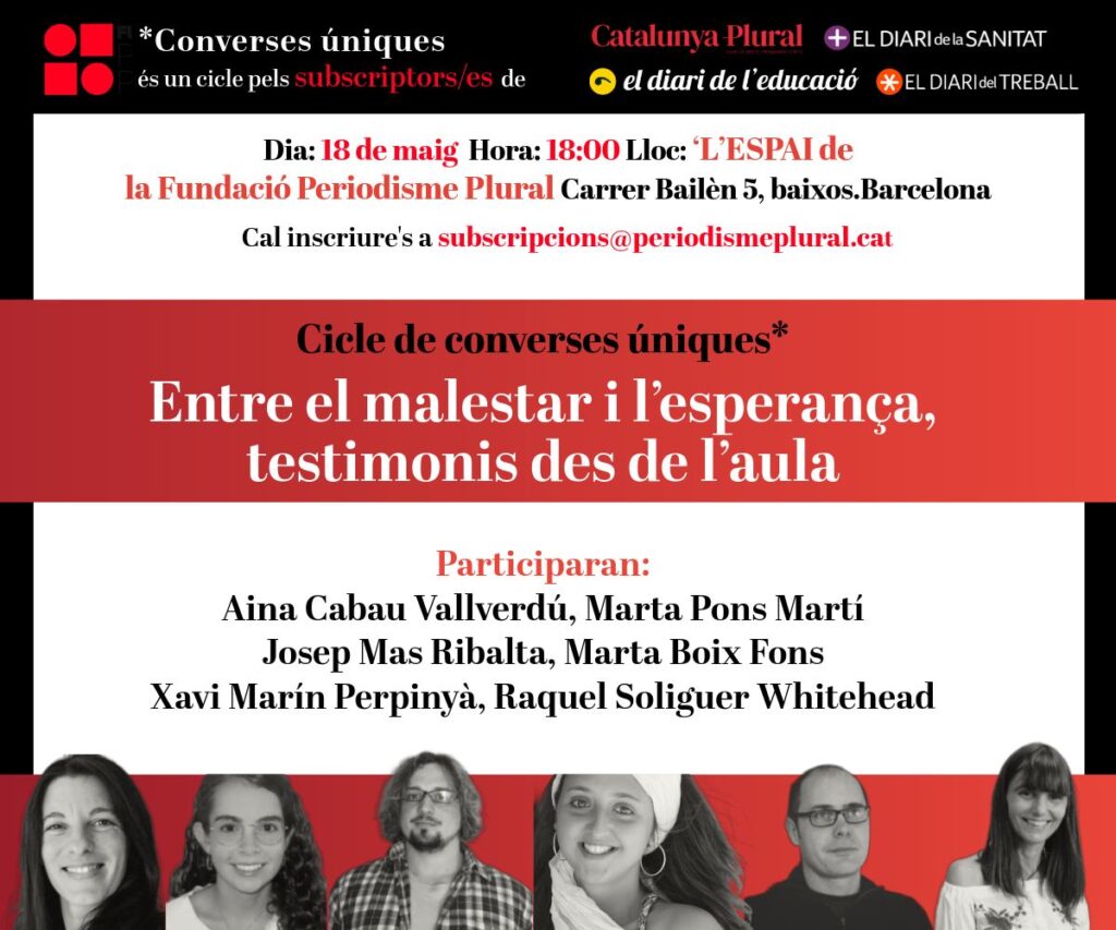 CIcle de converses úniques: Entre el malestar i l'esperança, testimonis des de l'aula.